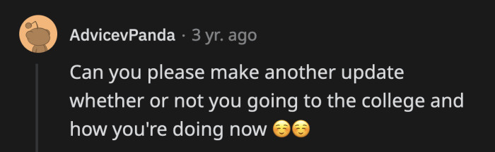 Redditors wanted to know if OP got accepted into his dream university.