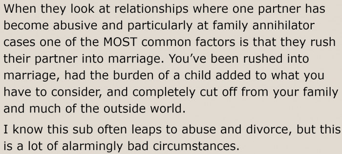 Abusive partners rush into marriage.