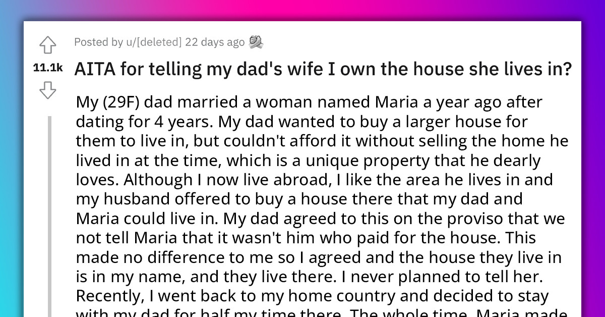 Stepmother Tries to Kick Out Redditor Who’s Visiting; She Reciprocates by Revealing She Actually Owns the House