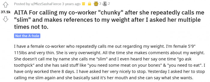 The Reddit user recently shared her experience in the AITA subreddit. She explained that she is tall and very thin and that one of her colleagues had been continually commenting on her weight.