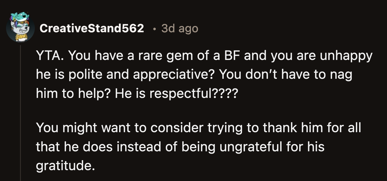 OP should read some of the posts on r/relationship_advice and compare her situation to gain some perspective.