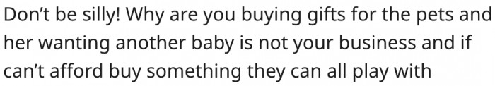 16. She could buy a gift that all the kids can play with.