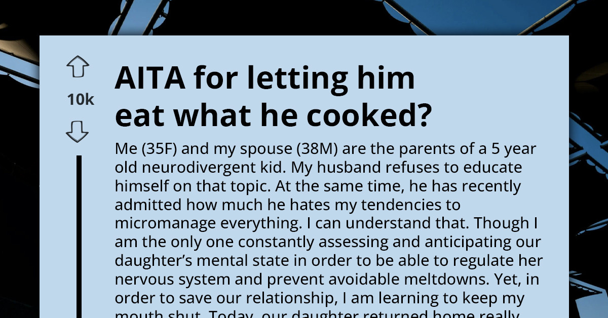 Her Husband Called Her “Controlling”—So She Let Him Handle Parenting His Way