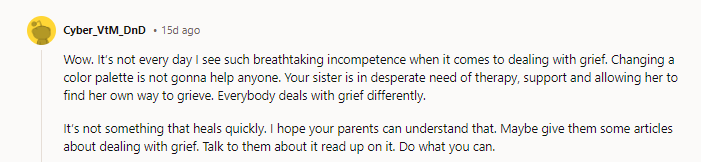 12. Your sister is in desperate need of therapy.