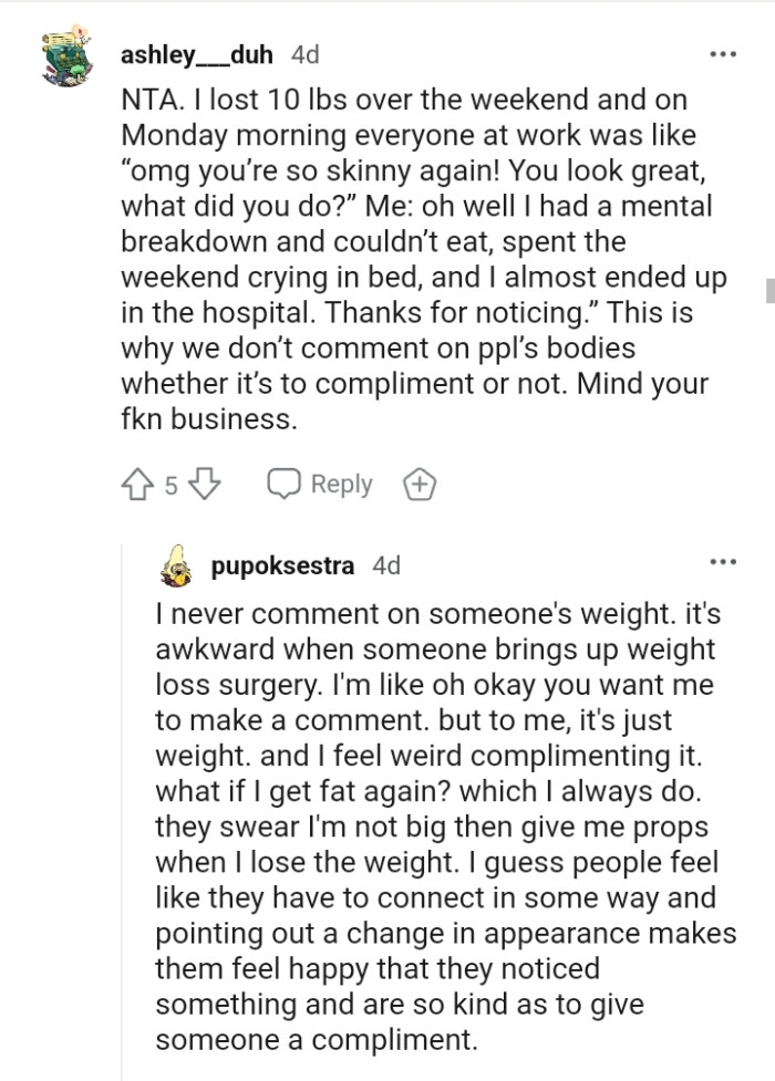 This is why we don't comment on people's bodies, whether it's a compliment or not