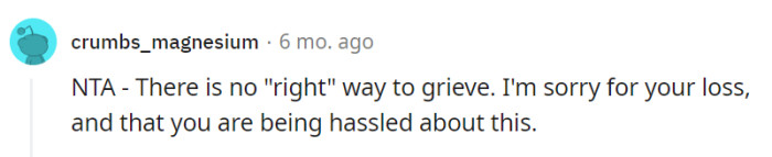Grieving is a highly personal experience, and there is no 