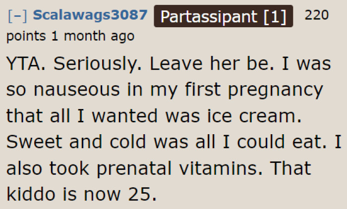 The original poster (OP) was roasted by most Redditors. They told him to leave his wife and her cravings alone.