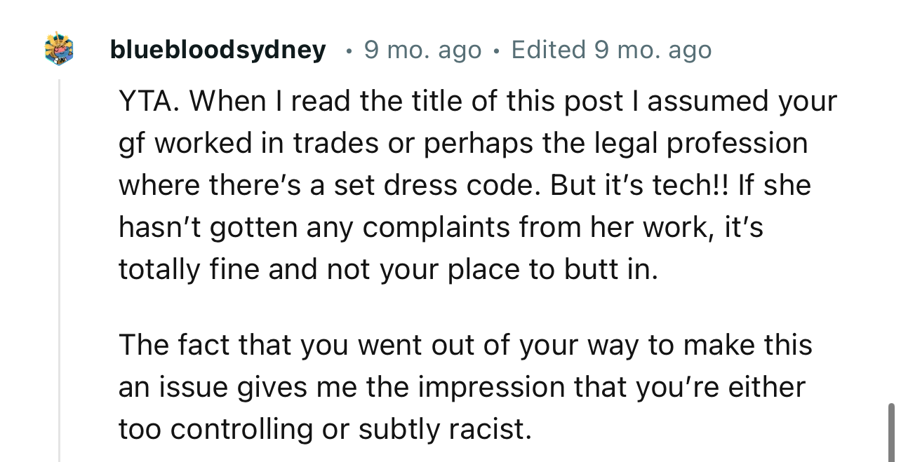 “If she hasn’t gotten any complaints from her work, it’s totally fine and not your place to butt in.”