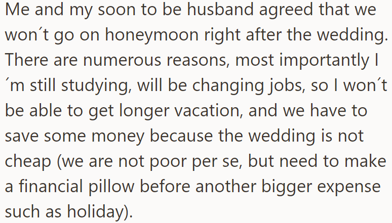 The OP said she and her fiancé agreed not to go on an expensive honeymoon