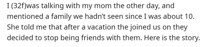 The OP asked her mother about a family they hadn't seen since the OP was about ten years old: