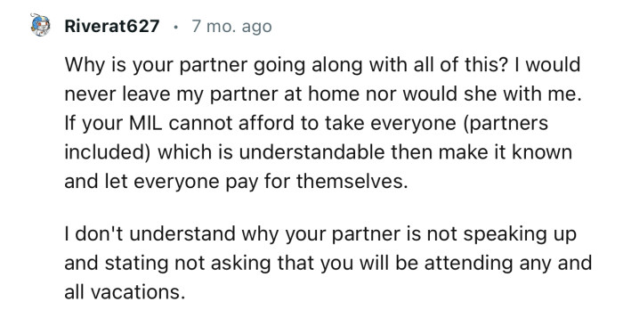 “I would never leave my partner at home, nor would she with me.”