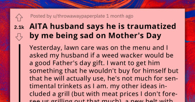 Husband Accuses Wife Of Traumatizing Him After She Spent Days Crying About His Lack Of Effort During Mother's Day