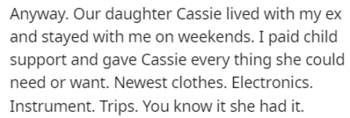 Their Daughter, Cassie, Lived with Her Mom and Stayed with OP During Weekends