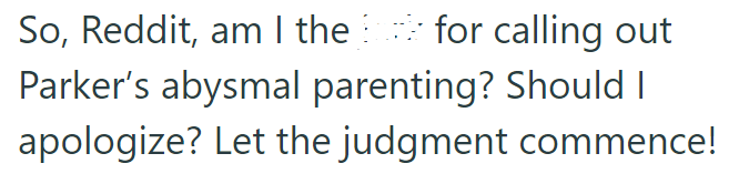 So, they want to know if they were in the wrong: