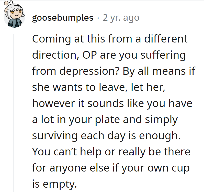 OP's juggling more plates than a circus act. If she wants to leave, fine, but survival mode is the real show—can't fill cups when theirs is MIA!