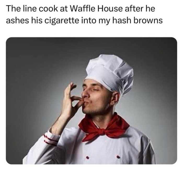 15. Ashing a cigarette into the harsh browns