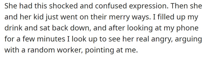 It clearly upset her, and she even complained to the employee about the OP: