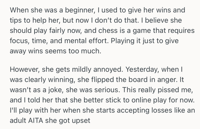 OP’s girlfriend doesn’t take losses very well. On this occasion, she got upset and flipped the board over