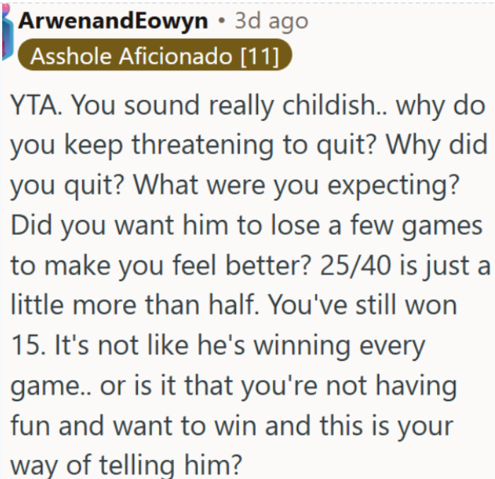 Threatening to quit a game you're losing makes you the problem, not the winner