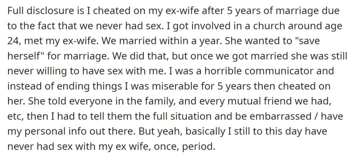 He explained he divorced because he cheated on his wife due to non-existent intimacy for five years: