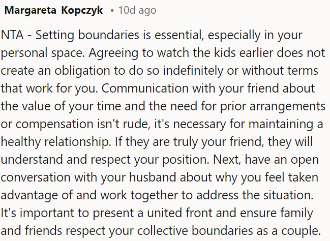 Agreeing to watch kids once doesn't mean forever, and discussing boundaries with this friend is crucial.