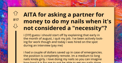 Redditor Is Seeking Advice After Partner Refuses To Borrow Her Money To Get Her Nails Done