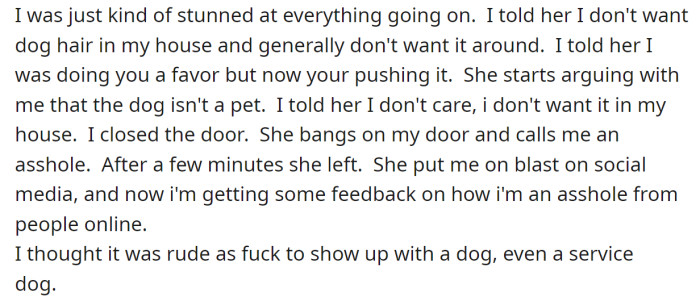 They argued a bit, and she tried to explain the dog was not a pet but a service dog. But the OP stayed firm, so she left and criticized them on social media:
