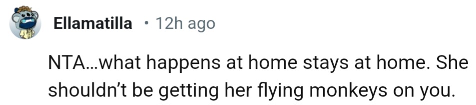 “NTA…what happens at home stays at home.”