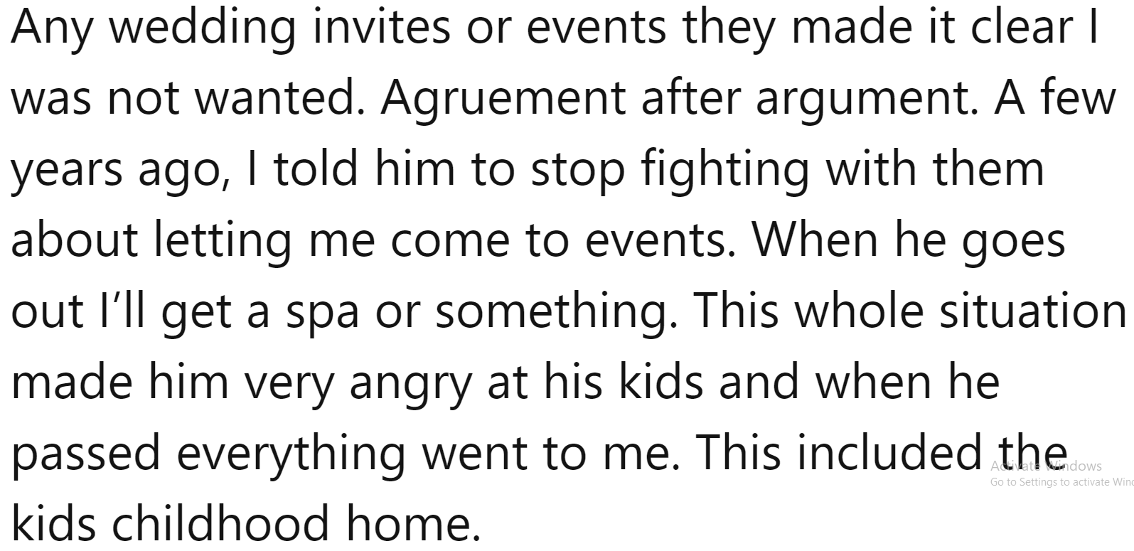 They have always excluded her from family gatherings, but eventually, she inherited their childhood home: