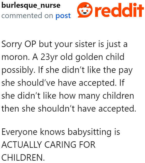 At 23, the sister should know better than to expect that every babysitting client would spoil her the same way the OP gets spoiled.