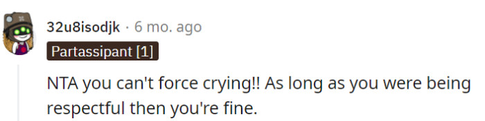 Crying is not mandatory in a funeral. Grief works in different ways.