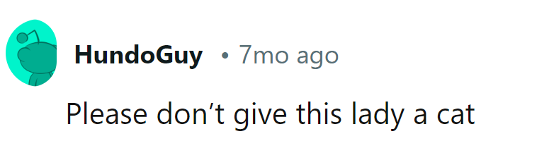 Seems like she's better off with a cactus—less needy, more prickly!