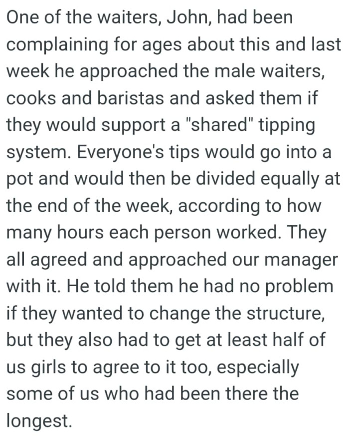 Everyone's tips would go into a pot and would then be divided equally