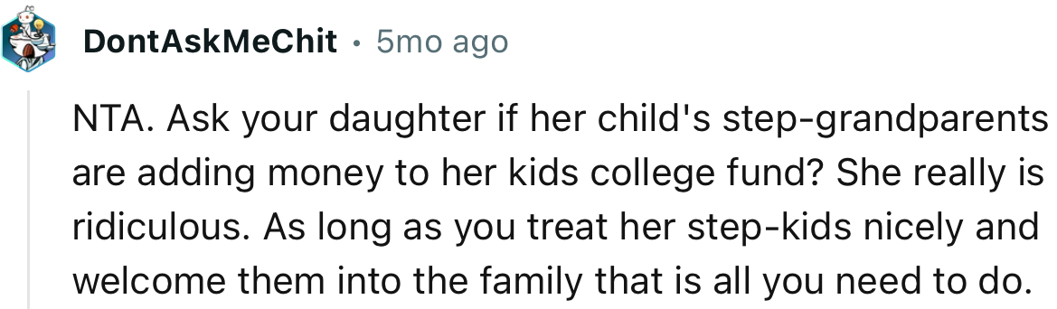 “As long as you treat her step-kids nicely and welcome them into the family, that is all you need to do.”