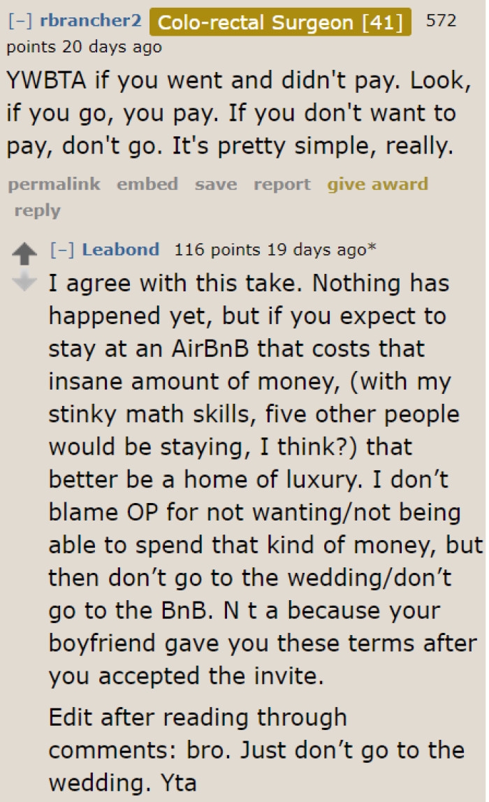 She needs to pay for her share if she decides to attend the wedding and use the Airbnb as accommodation.