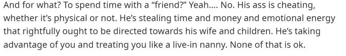 Whether he's actually sleeping with someone else or not, there is a significant problem with the amount of time he's taking away from his family.