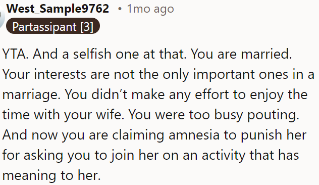 OP is being selfish and not trying to enjoy time with his wife.