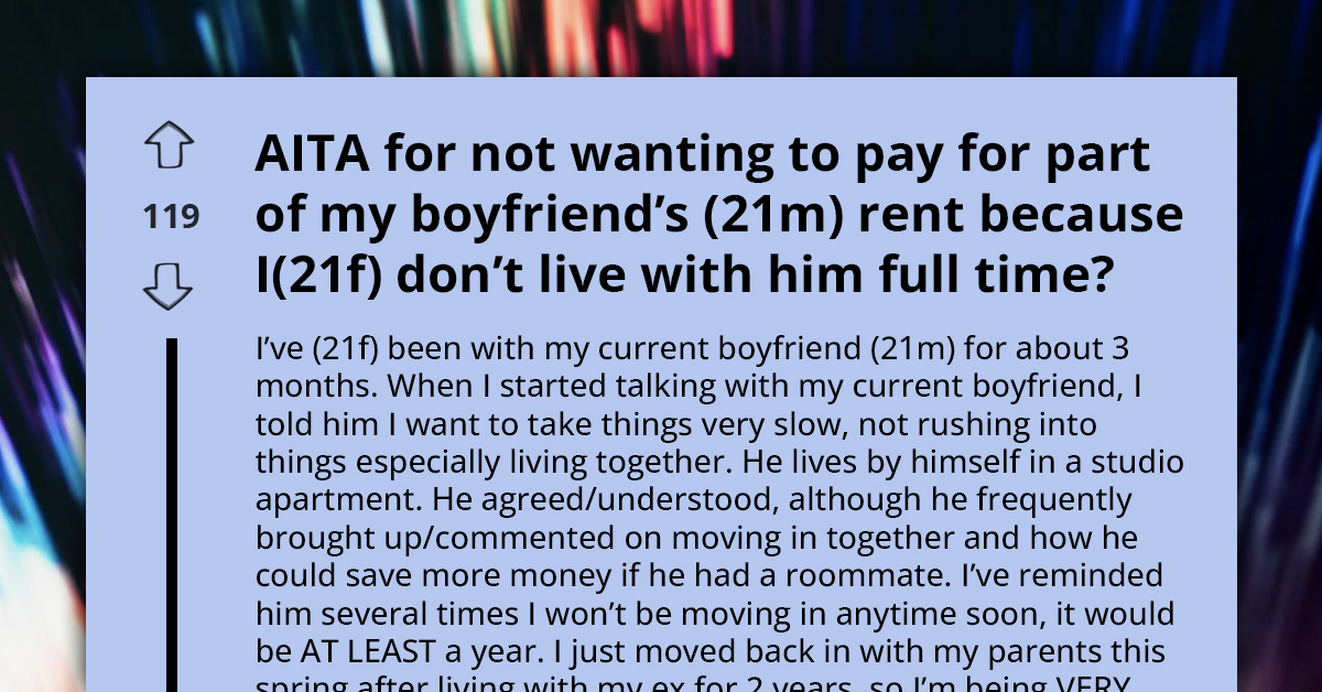 Woman Questions If She Should Contribute to Boyfriend’s Rent Even Though She Doesn’t Live There