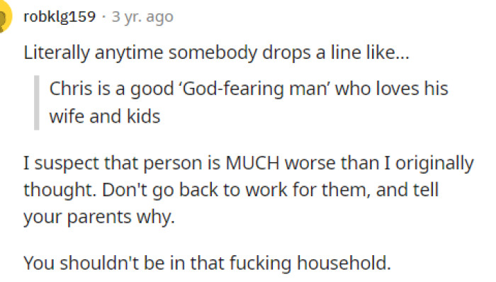 I wouldn't suggest that she keep working there, and we hope that she ends up leaving or reporting them so that nobody else can babysit.