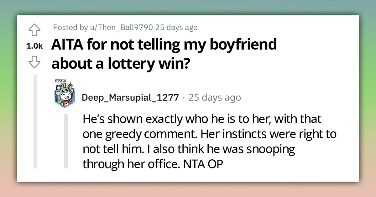 Manipulative Boyfriend Snoops In His Girlfriend's Office And Finds Out She's A Lottery Winner, Now He's Demanding A Cut Of Her Winnings As An Apology