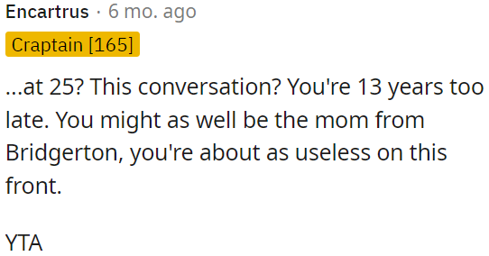 OP is quite late to this conversation at 25.