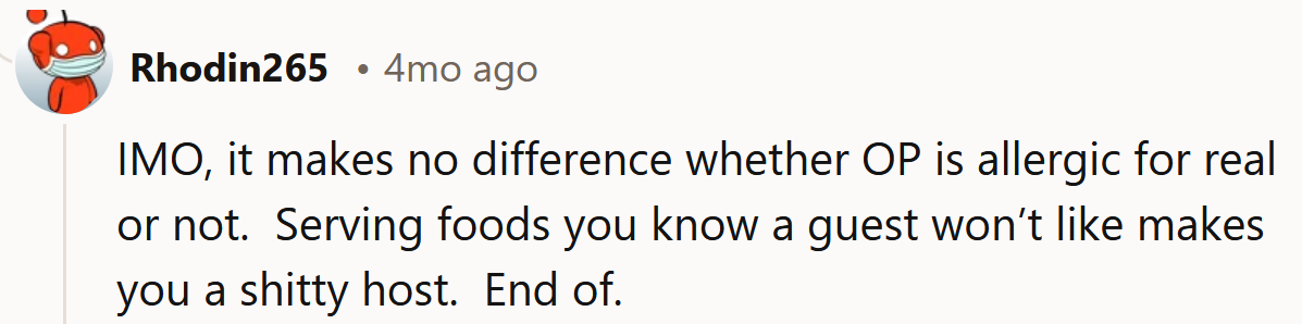 Allergy or no allergy, she's a bad host.