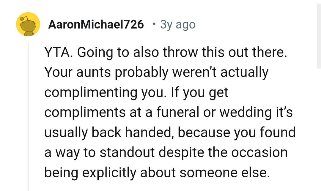 OP's aunt might not actually be complimenting her