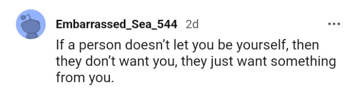 3. Letting you be yourself