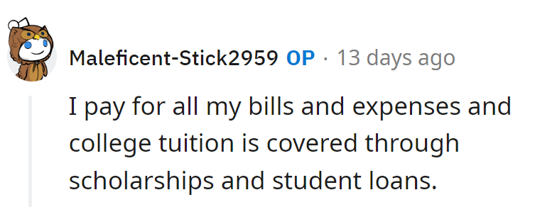 OP's footing the bills and college tab with scholarships and loans. Financial GPS: check!