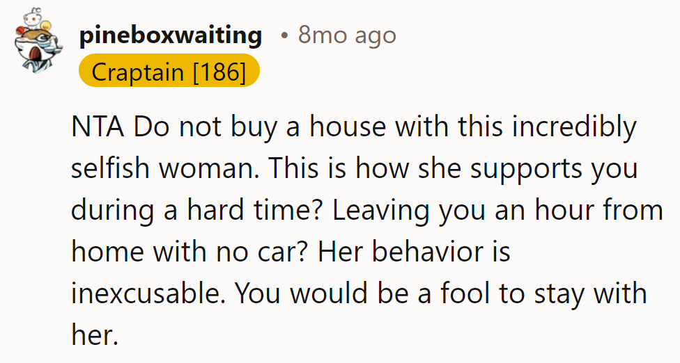 Seems house-hunting isn't the only thing she's leaving him stranded in. Time for a rethink, perhaps?