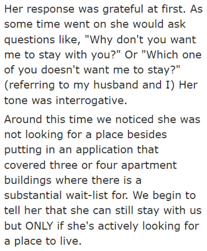 Eventually, the elderly mom interrogated the OP. She asked why she wasn't allowed to move in with them.
