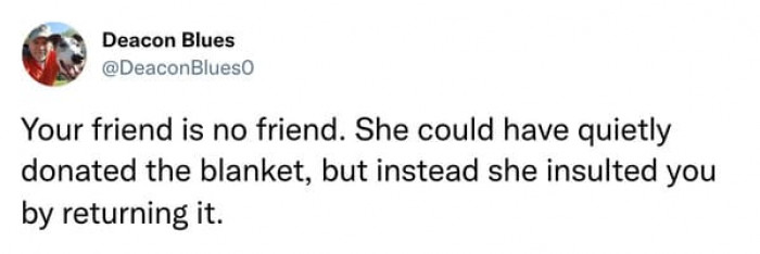 She insulted you by returning it