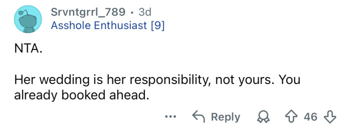 Her wedding is her problem.