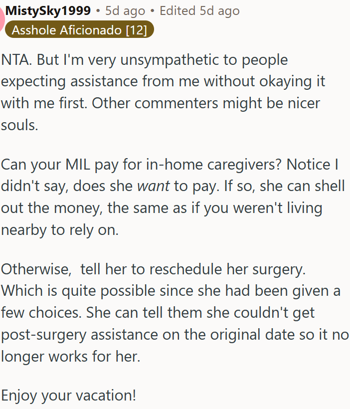 She could reschedule her surgery.